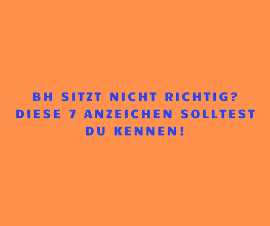 Bh sitzt nicht richtig ß diese sieben Anzeichen solltest du kennen